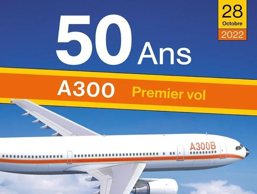50 ans du 1er vol de l’A300!