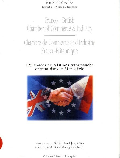 CHAMBRE DE COMMERCE ET D’INDUSTRIE FRANCO BRITANIQUE par Patrick de Gmeline