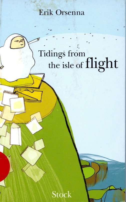 TIDINGS FROM THE ISLE OF FLIGHT par Erik Orsenna STOCK