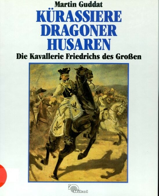 KURASSIERE DRAGONER HUSAREN par Martin Guddat