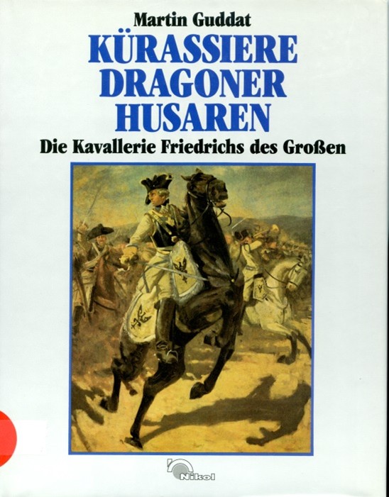 KURASSIERE DRAGONER HUSAREN par Martin Guddat