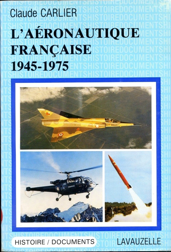 L’AERONAUTIQUE FRANCAISE 1945-1975 par C. Carlier