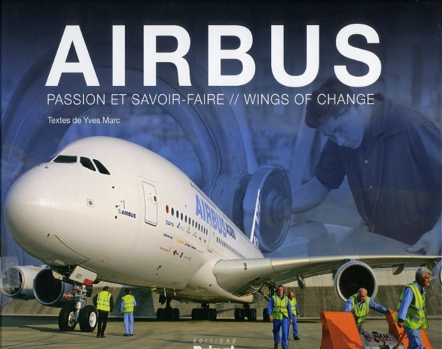 AIRBUS Passion et Savoir Faire Par Yves Marc