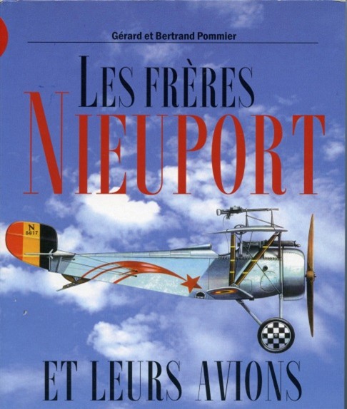 LES FRERES NIEUPORT ET LEURS AVIONS par Gérard et Bertrand Pommier