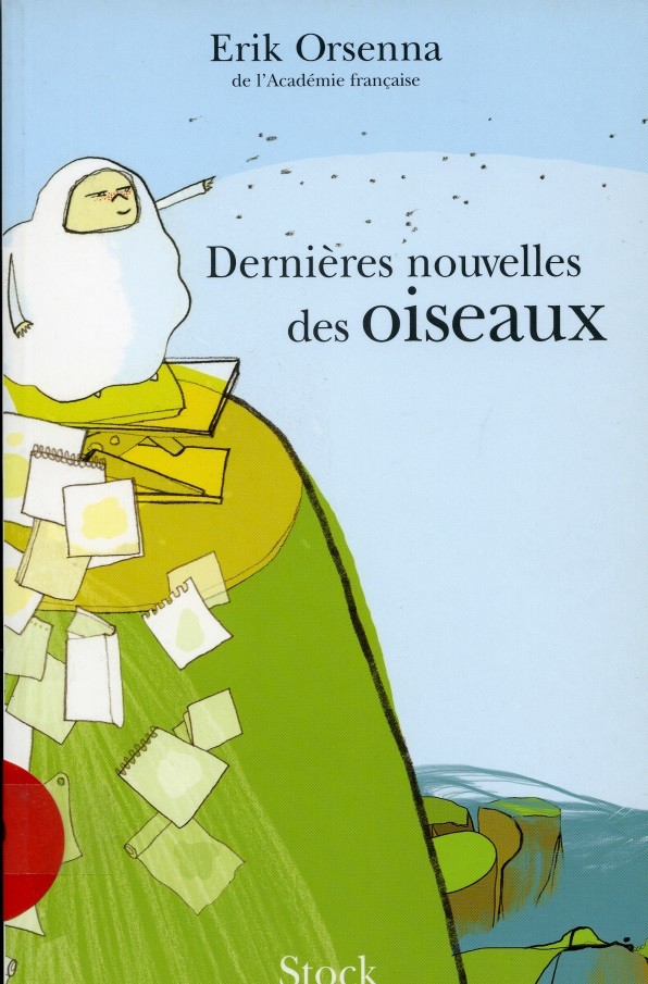 DERNIERES NOUVELLES DES OISEAUX par Erik Orsenna