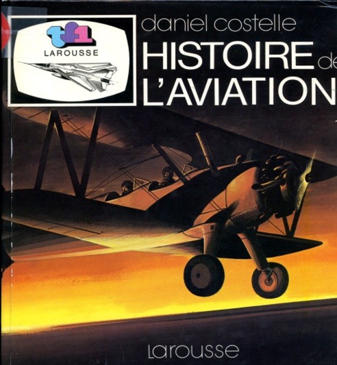 L’HISTOIRE DE L’AVIATION par Daniel Costelle