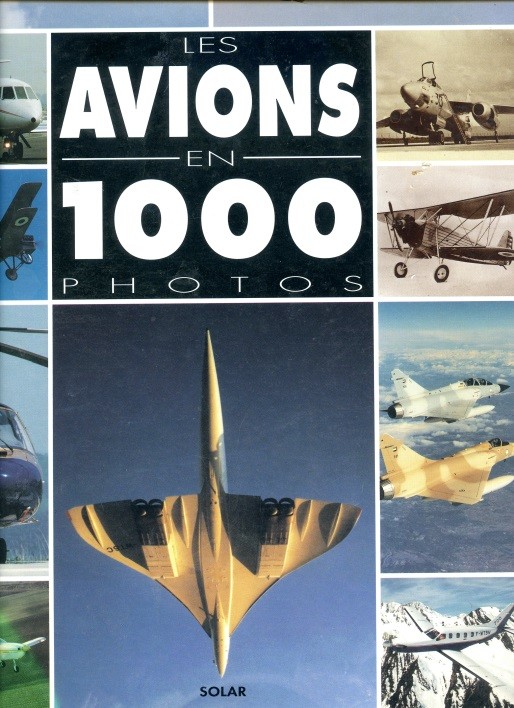 LES AVIONS EN 1000 PHOTOS par François Gross