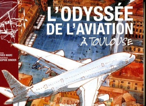 L’ODYSSEE DE L’AVIATION A TOULOUSE par Yves Marc