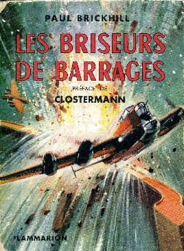 LES BRISEURS DE BARRAGES par Paul Brickhill