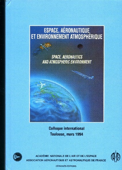 ESPACE AERONAUTIQUE ET ENVIRONNEMENT ATMOSPHERIQUE par l’Académie Nationale de l’Air et de l’Espace
