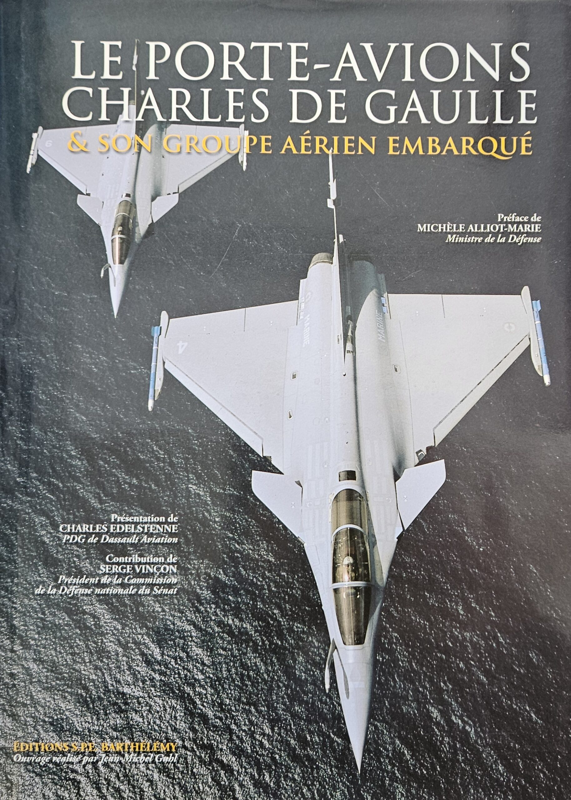 Le Porte – Avions Charles de Gaulle & son Groupe Aérien Embarqué