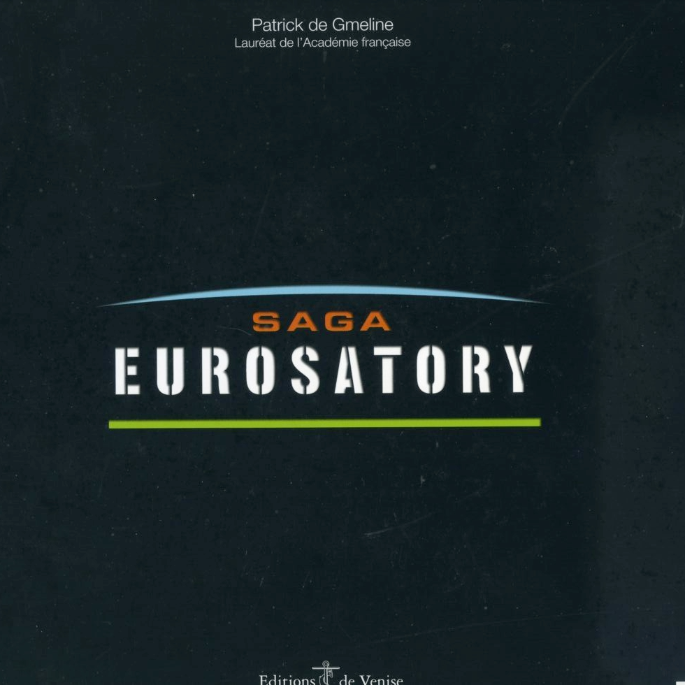 SAGA EUROSATORY par Patrick de Gmeline