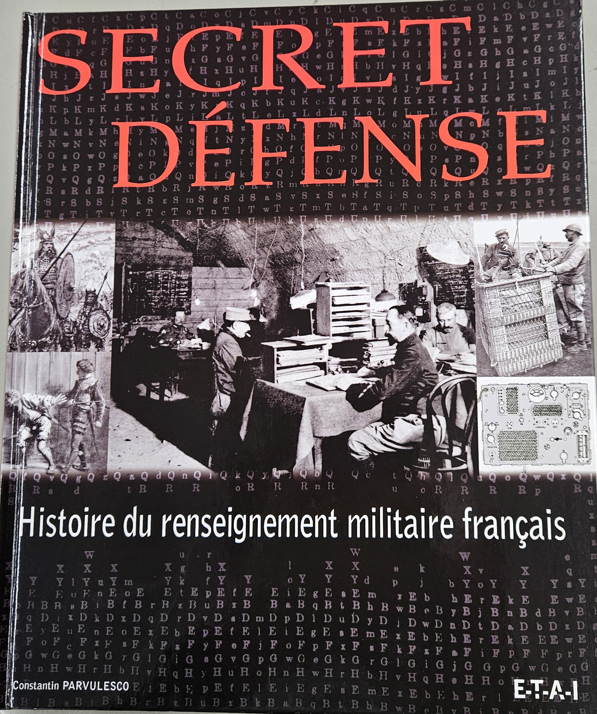 Secret Défense : Histoire du Renseignement Militaire Français par Constatin Parvulesco