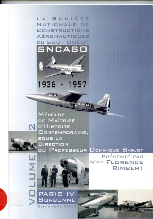 SNCASO 1936-1957 par Florence Rimbert  Mémoire de Maitrise d’Histoire Contemporiane ANNEXES- Volume 2