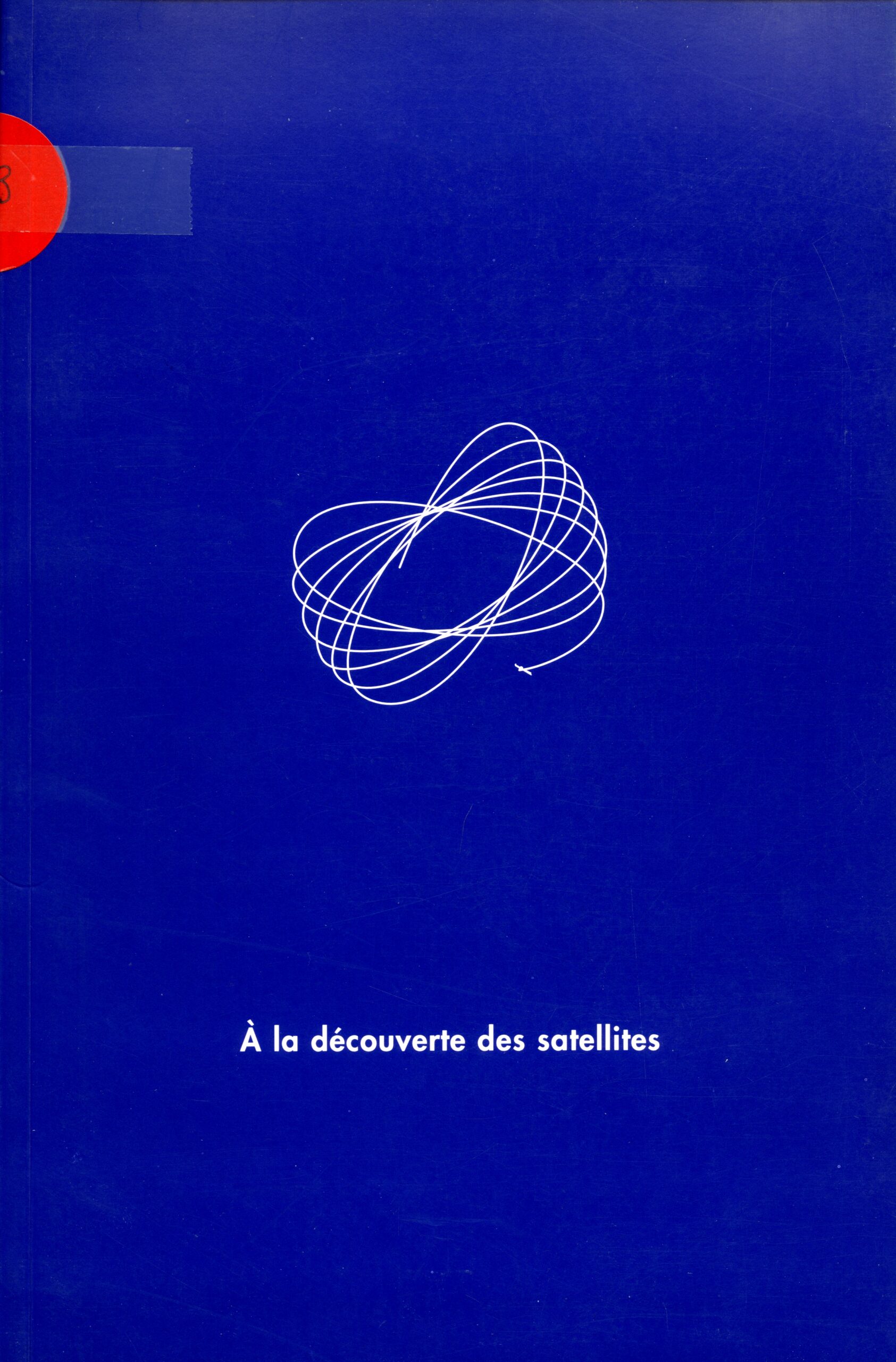 A LA DECOUVERTE DES SATELLITES par Armand Carlier