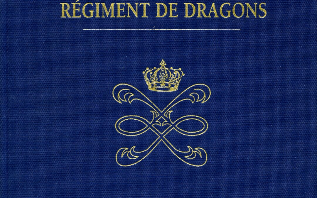 HISTORIQUE DU PREMIER REGIMENT DE DRAGONS, 1656-1997 par le Lieutenant Gaignault