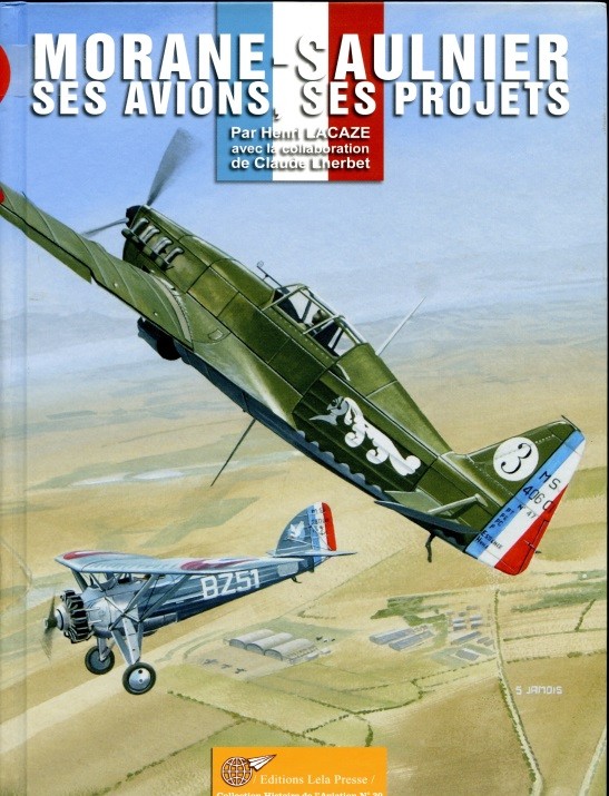 MORANE SAULNIER, SES AVIONS, SES PROJETS par Henri Lacaze