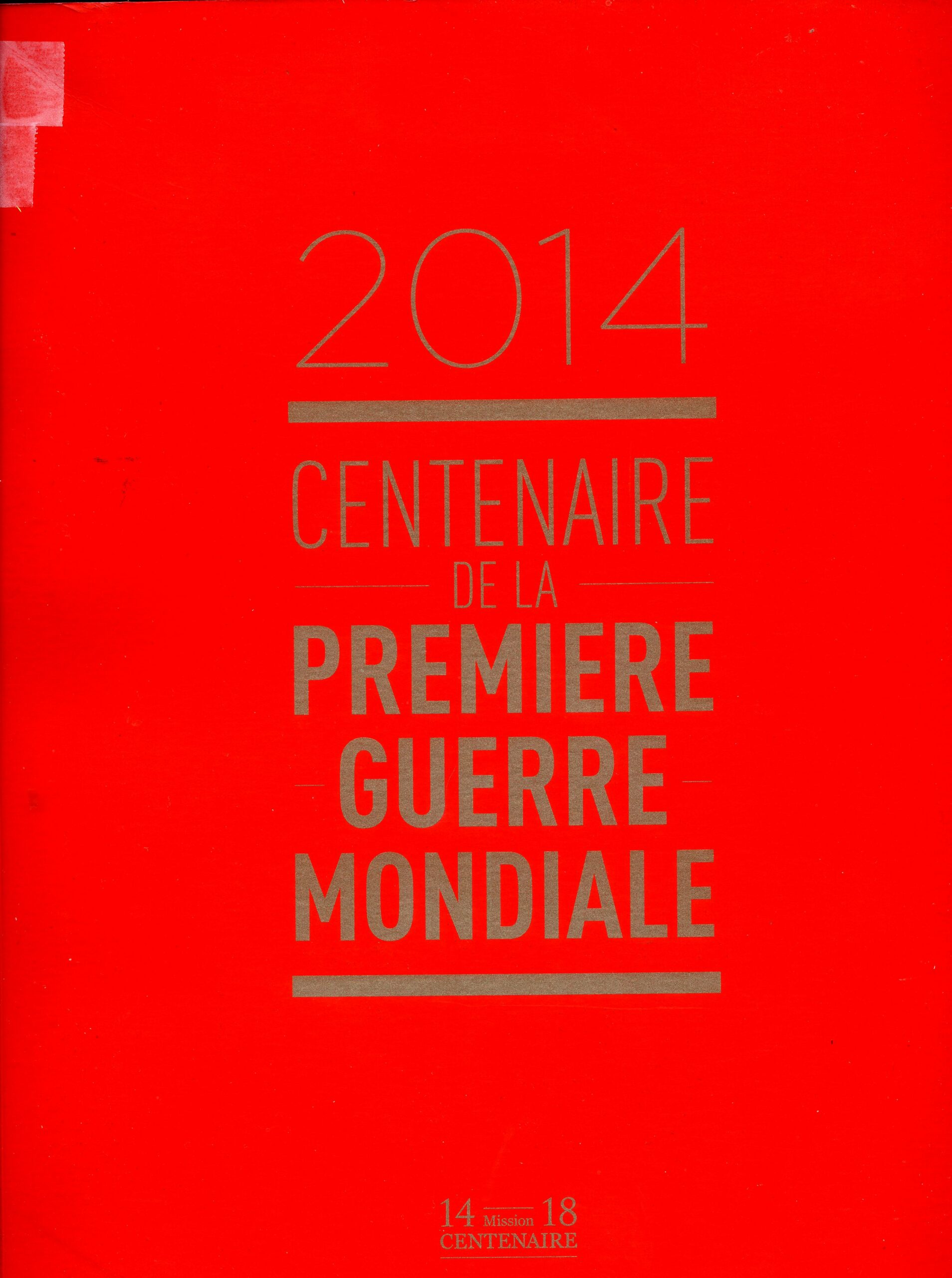 2014 – CENTENAIRE DE LA PREMIERE GUERRE MONDIALE