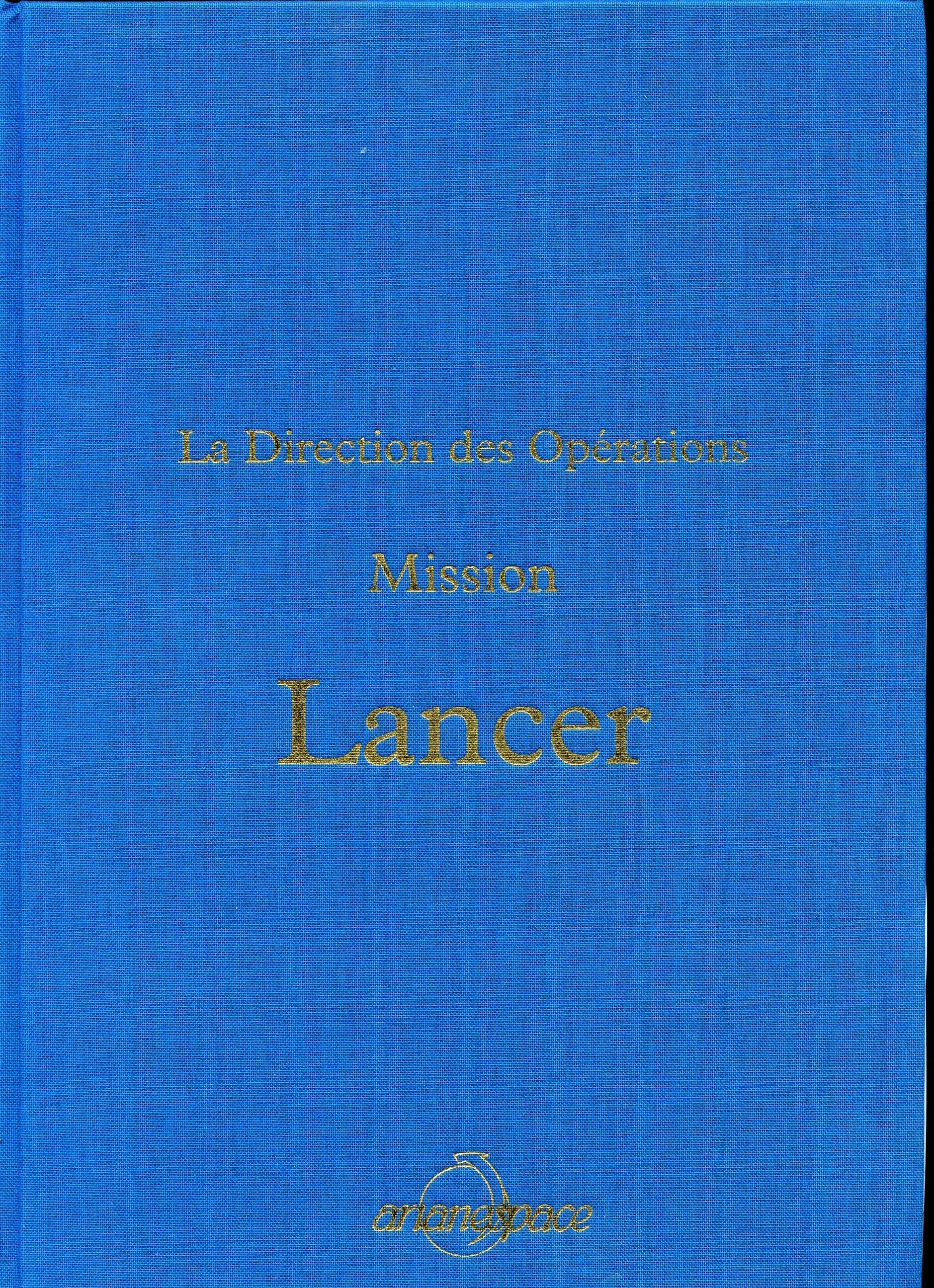 LA DIRECTION DES OPERATIONS – MISSION LANCER par Arianespace
