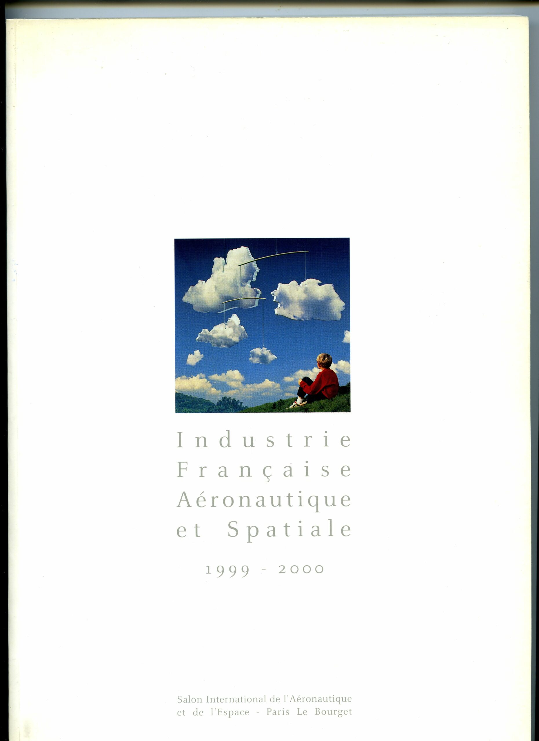 INDUSTRIE FRANCAISE AERONAUTIQUE ET SPATIALE  1999 – 2000 par Jean-Paul Bechat