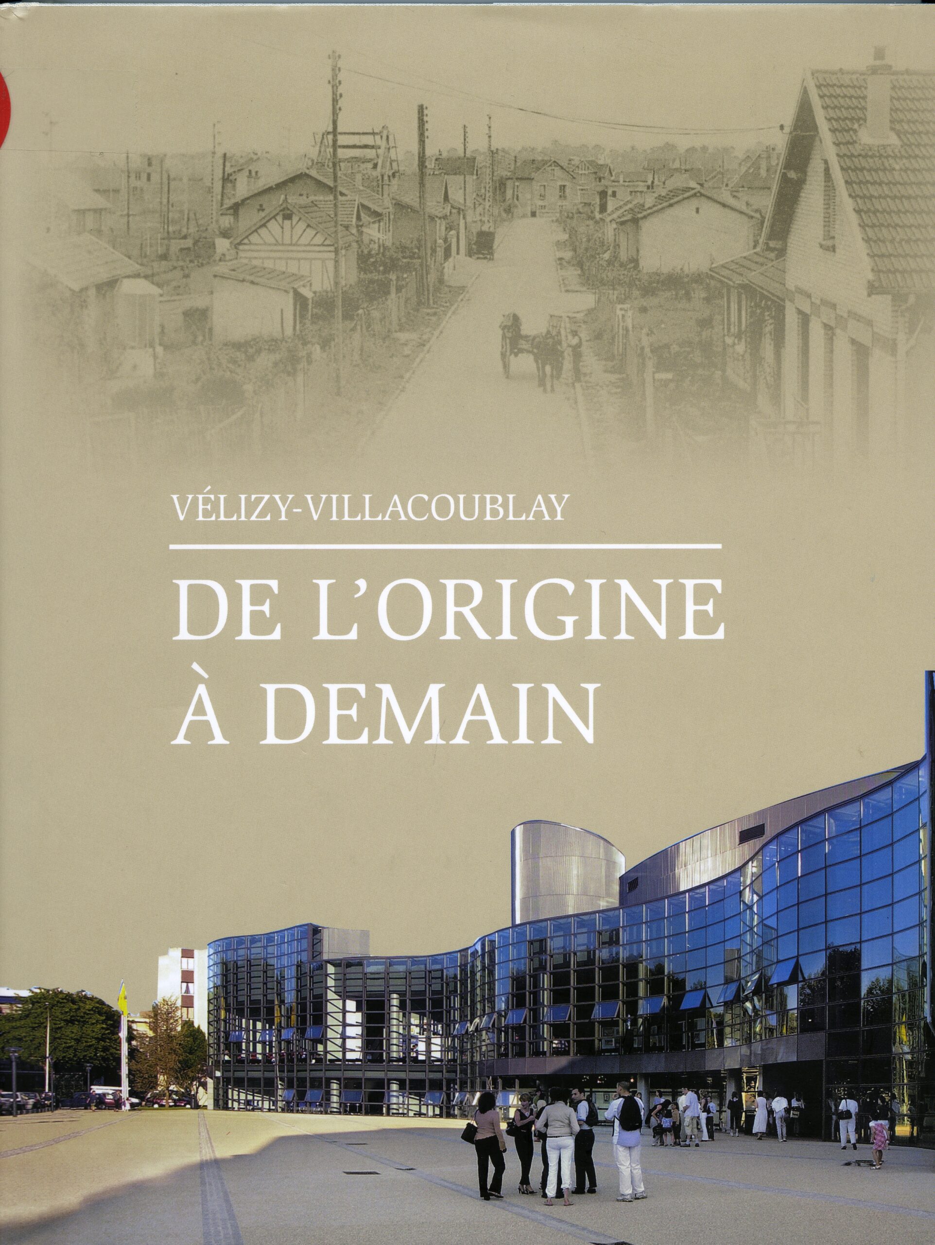 VELIZY-VILLACOUBLAY, DE L’ORIGINE A DEMAIN par Sylvie Langevin