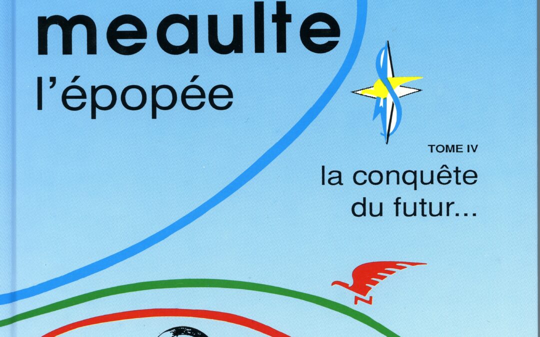 MEAULTE L’EPOPEE – TOME 4 par Jacques Crusson