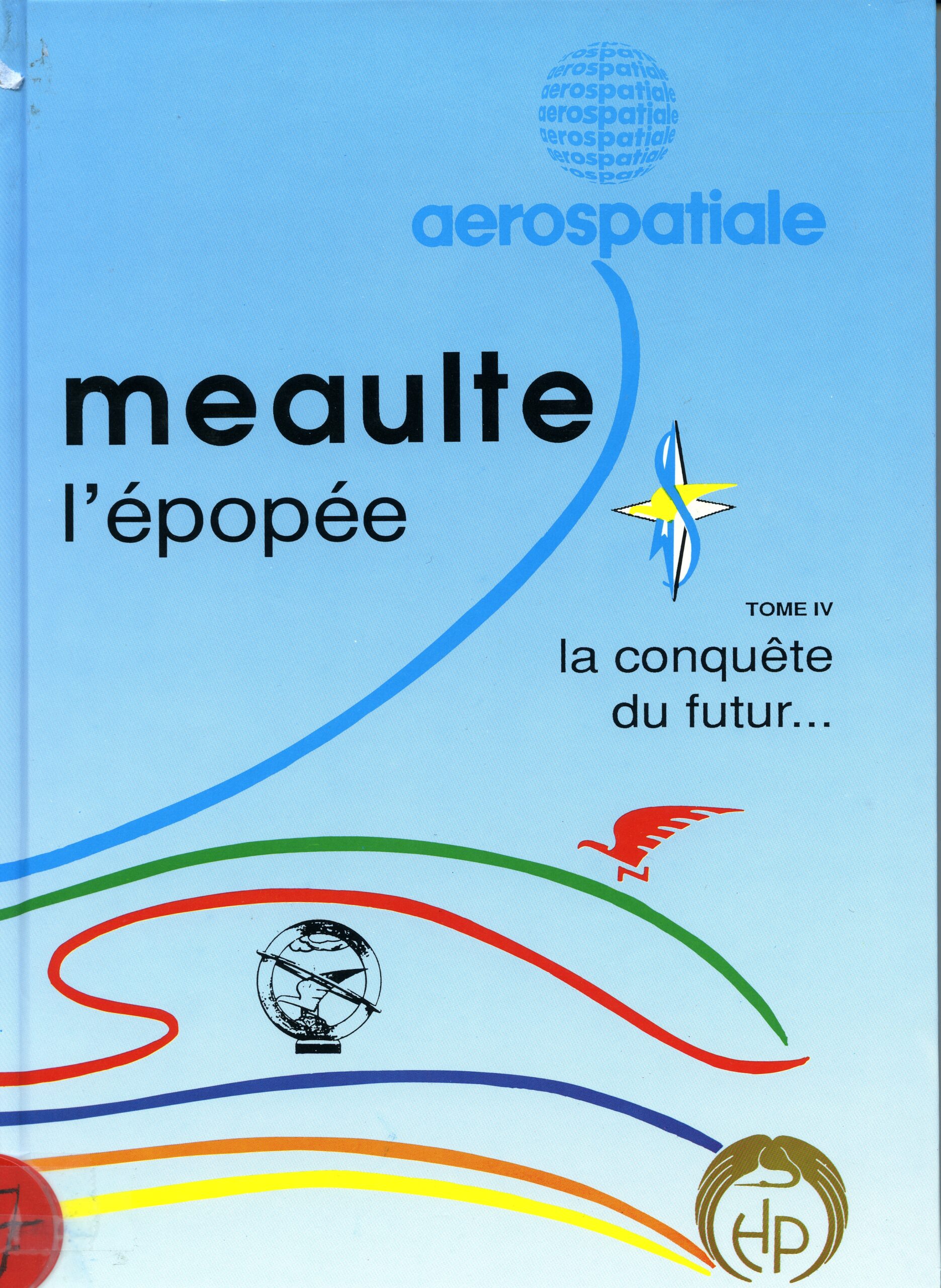 MEAULTE L’EPOPEE – TOME 4 par Jacques Crusson