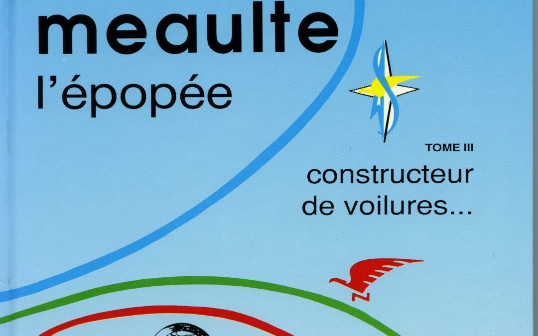 MEAULTE L’EPOPEE – TOME 3 par Jacques Crusson