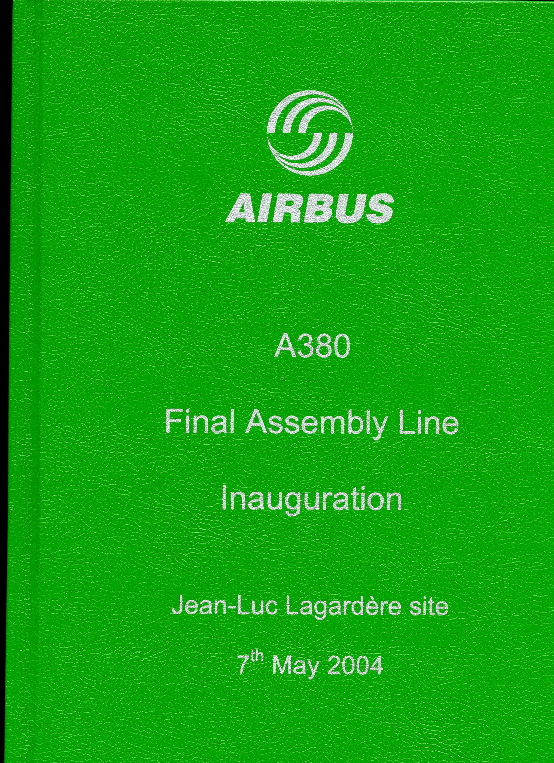 AIRBUS A380 Final Assembly Line Inauguration Jean-Luc Lagardère site 07 Mai 2004 par Fréderic Pochet