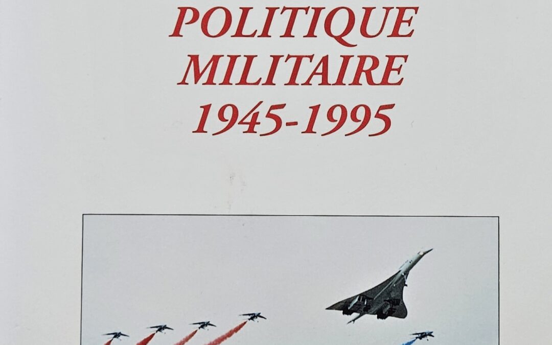 CHRONOLOGIE Aérospatiale Politique Militaire 1945 – 1995 Par Claude Carlier