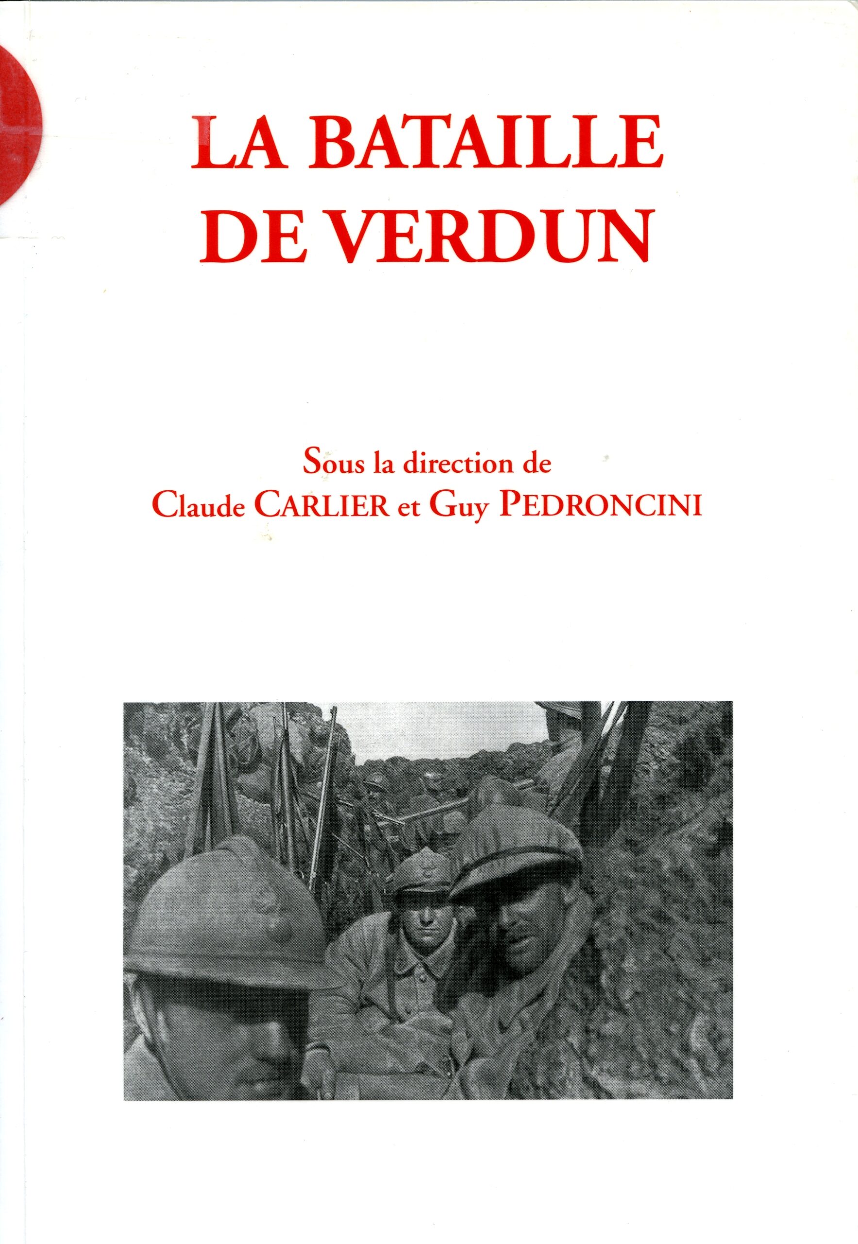 LA BATAILLE DE VERDUN par Claude Carlier et Guy Pedroncini