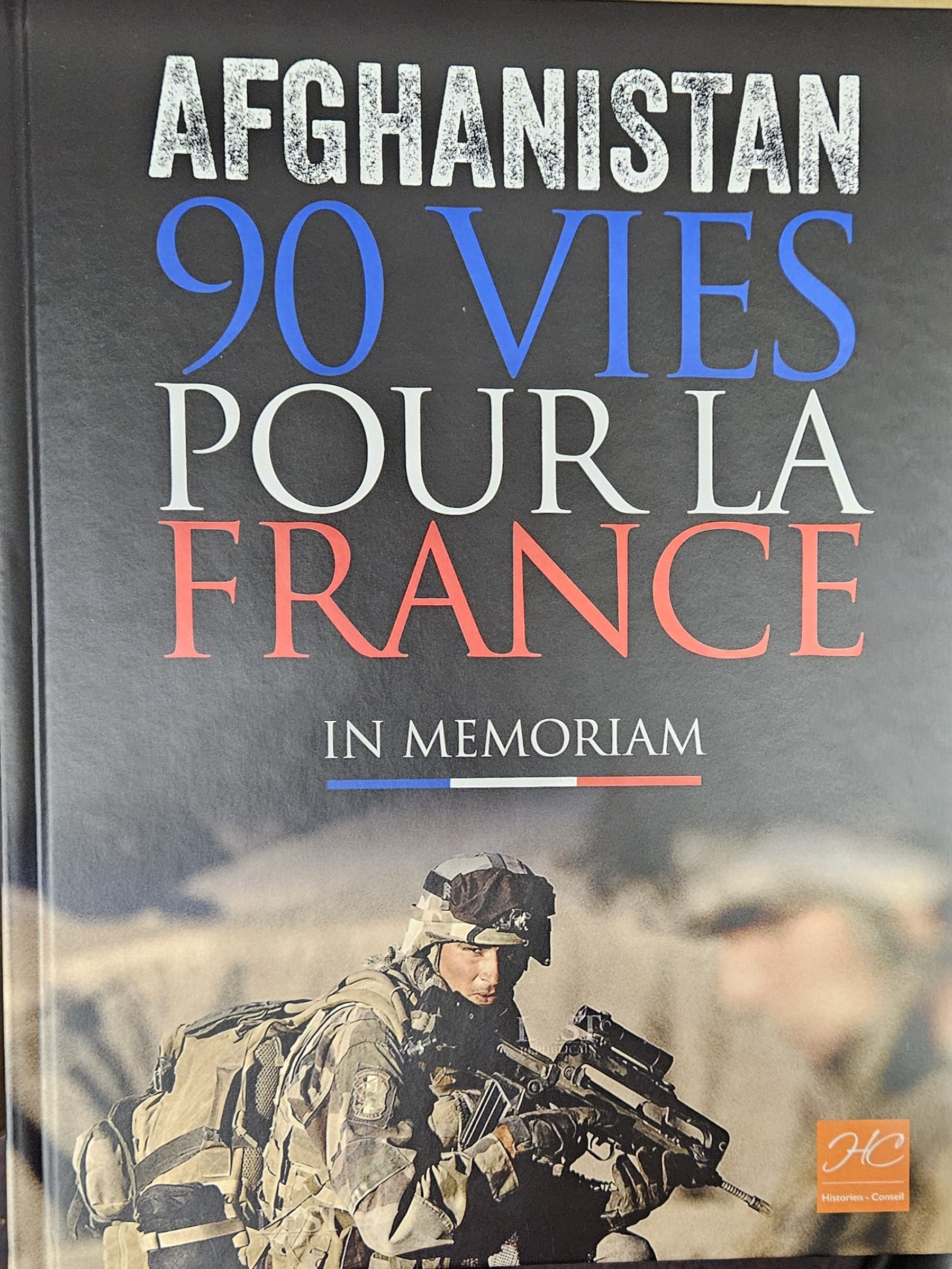 AFGHANISTAN 90 VIES POUR LA FRANCE In Memoriam