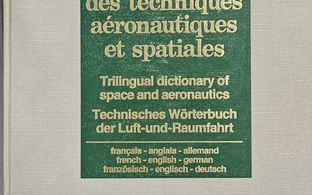 Dictionnaire des Techniques aéronautiques et Spatiales TriLingual Dictionnary FR ANG DE