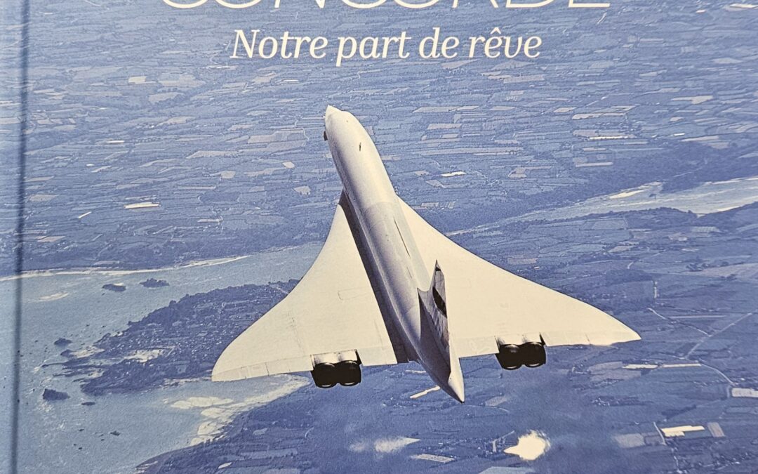 CONCORDE Notre Part de Rêve par François ADIBI