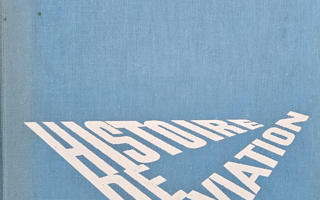 HISTOIRE DE L&rsquo;AVIATION – Depuis les premiers âges jusqu&rsquo;à nos jours (1963)