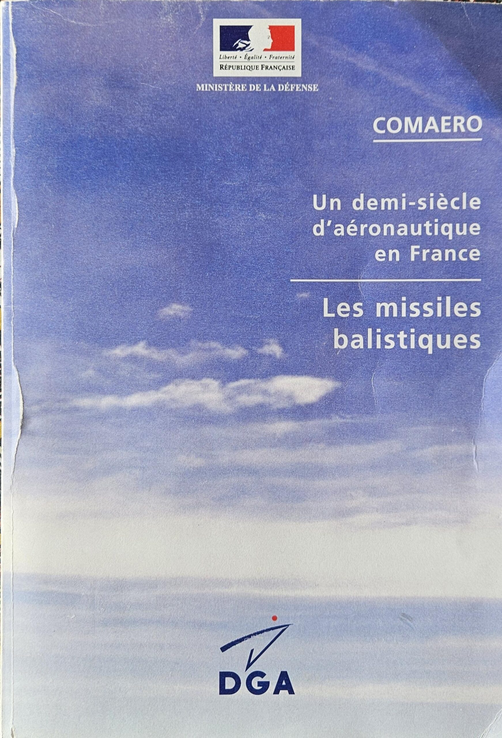 COMAERO, Les Missiles Balistiques, Un demi siècle d’aéronautique en France de 1955 à 1995 Emile Arnaud
