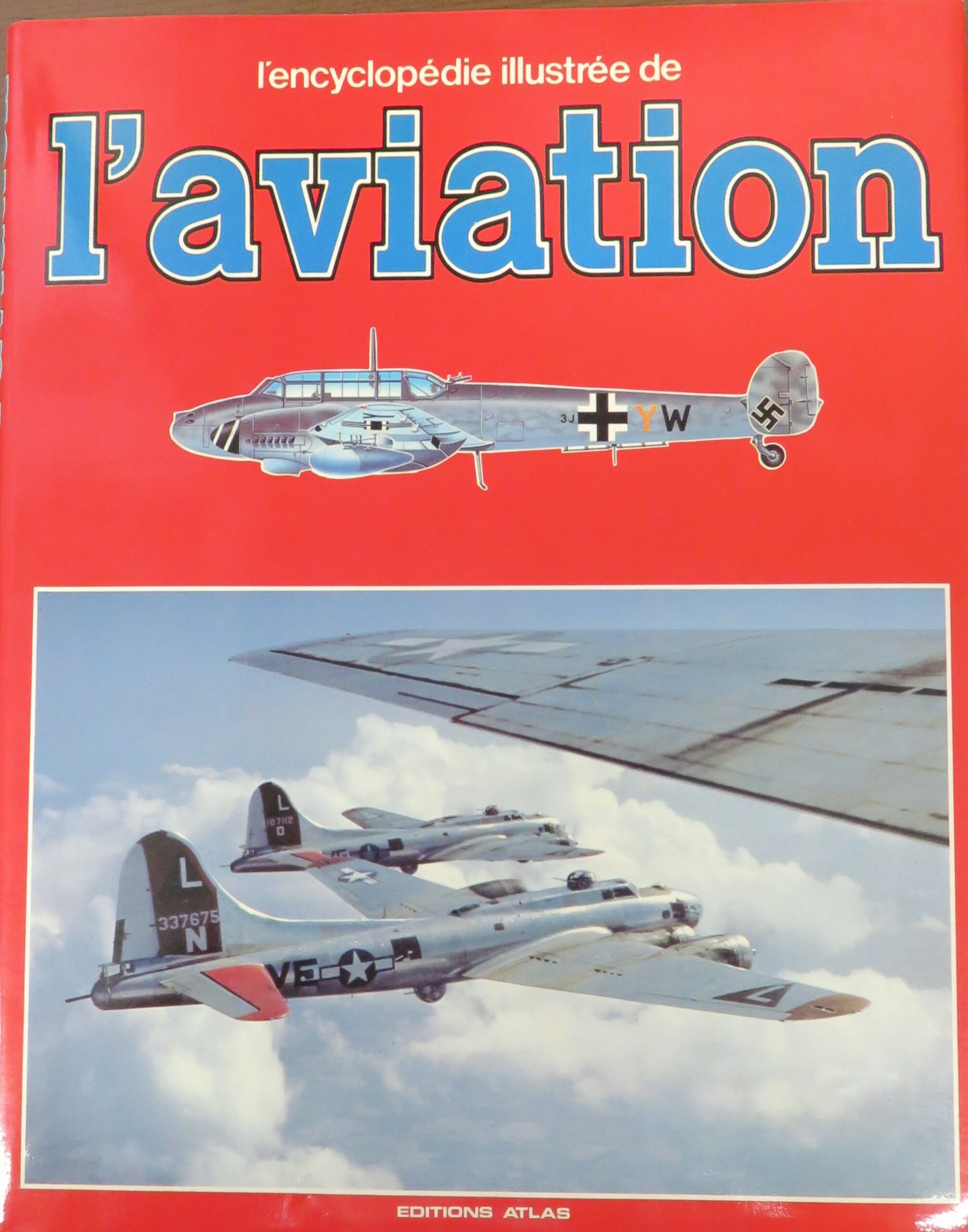 L&rsquo;encyclopédie illustrée de l&rsquo;AVIATION  Volume 6   Editions Atlas