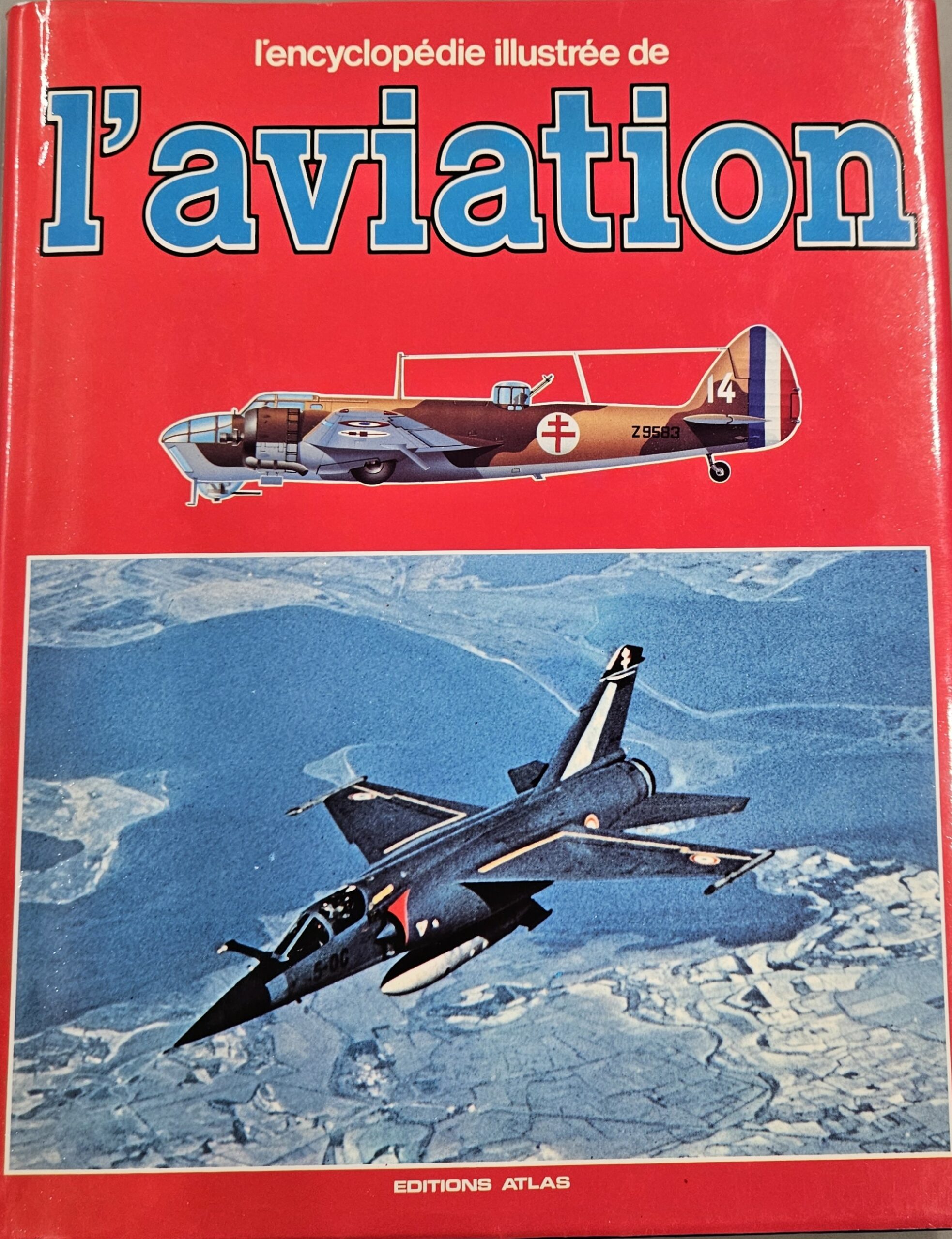 L&rsquo;encyclopédie illustrée de l&rsquo;AVIATION  Volume 4   Editions Atlas