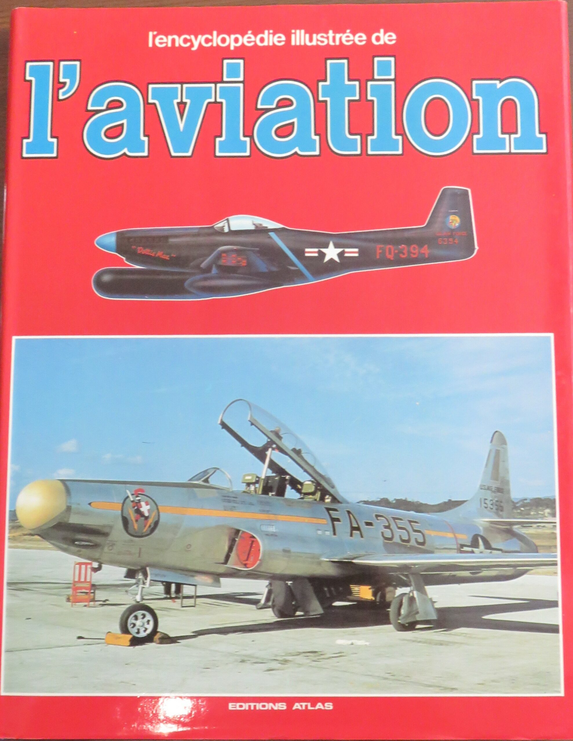 L&rsquo;encyclopédie illustrée de l&rsquo;AVIATION  Volume 8   Editions Atlas