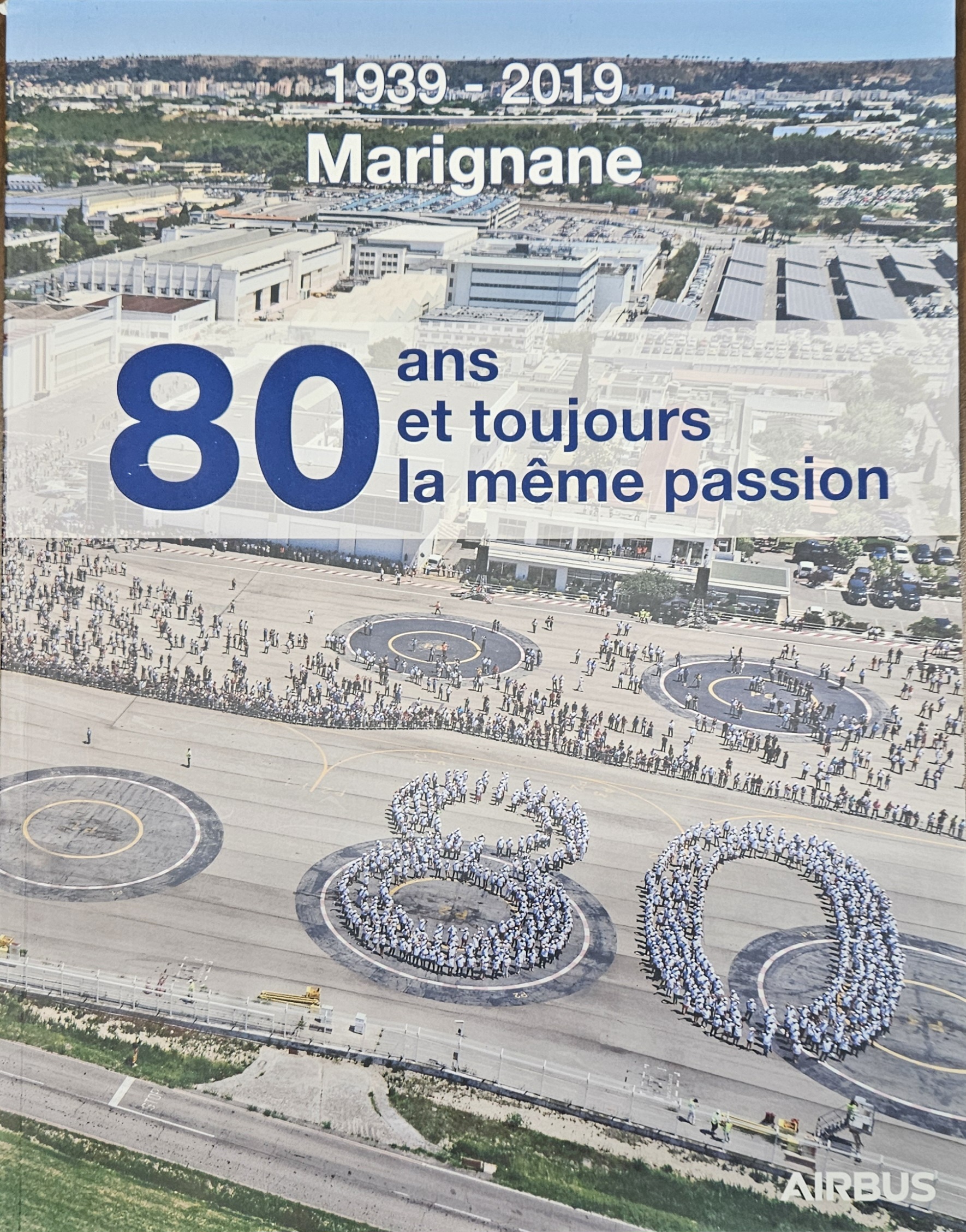 1939 – 2019 Marignane 80 ans et toujours la même passion par Monique Colonges et Christian Da Silva Société Provençale d&rsquo;Impression